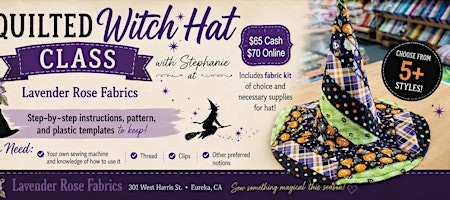 Quilted Witch Hat Class at Lavender Rose in Eureka