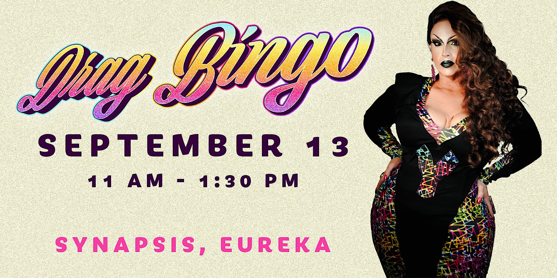 Drag Bingo and Brunch to support Victor Garcia Eureka City Council, Ward 1
